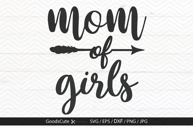 Mom Of Girls - SVG DXF JPG PNG EPS