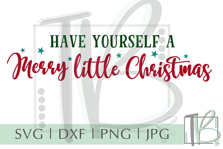 Have Yourself A Merry Little Christmas SVG, Christmas Sign