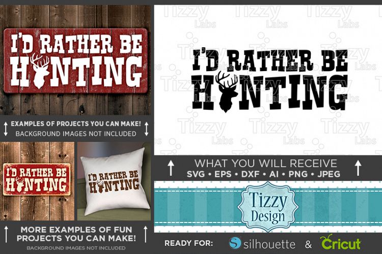 Id Rather be Hunting - Deer HUNTING SVG Files - 832