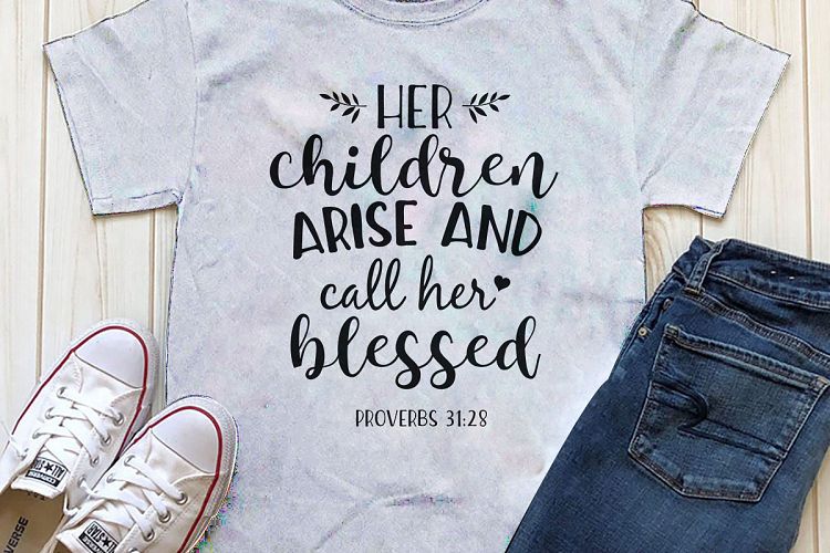 Her children arise and call her blessed Printable