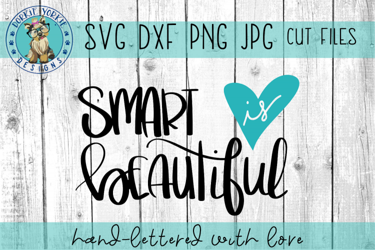 Smart is Beautiful - Hand Lettered - Heart - SVG Cut File