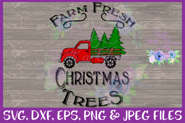 Christmas SVG * Christmas Tree SVG * Vintage Truck SVG * Farmhouse SVG * Holiday SVG * Country Christmas SVG * Farm Fresh Christmas Trees SVG *