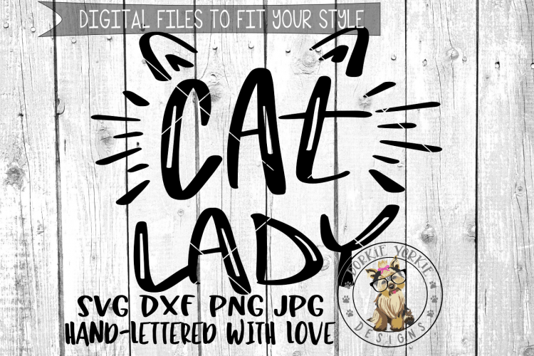 Cat Lady  - Hand lettered -  SVG cut file