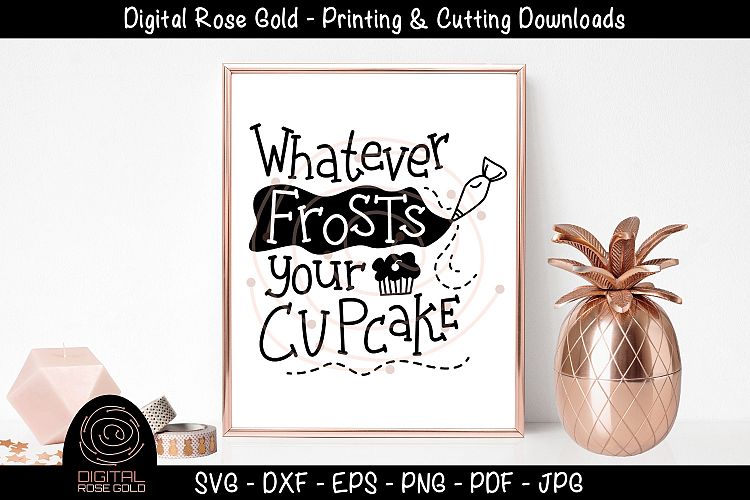 Download Free Svgs Download Whatever Frosts Your Cupcake Funny Food Svg Baking Svg Free Design Resources