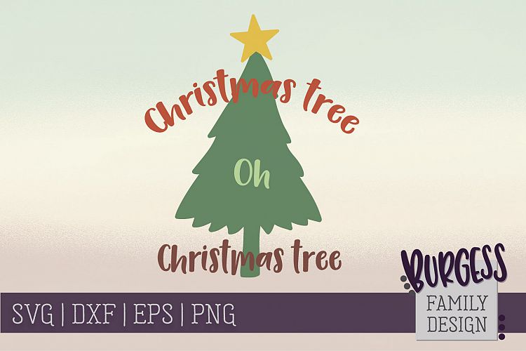 Christmas tree oh christmas tree | SVG DXF EPS PNG example image 1