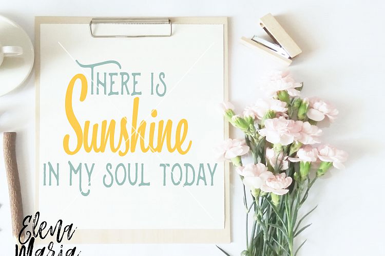 There Is Sunshine In My Soul Today SVG 