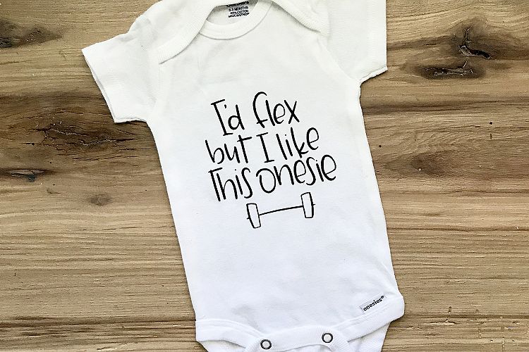 Id Flex But I Like This Onesie