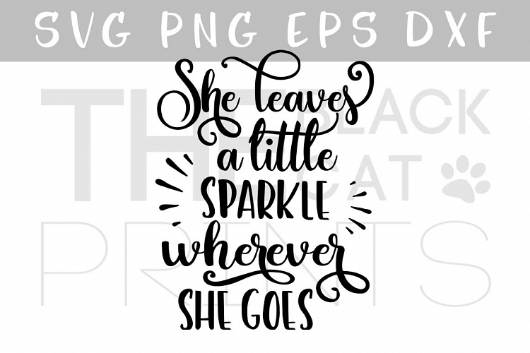 She leaves a little sparkle SVG PNG EPS DXF, Girl svg file for Cricut