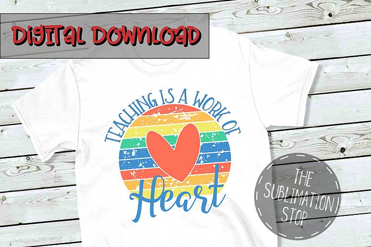 Download Free Sublimation Download Teaching Is A Work Of Heart Png File Sublimation Design Free Design Resources