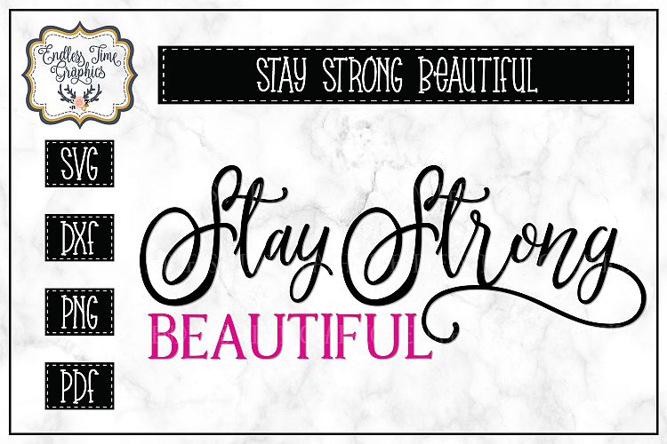 Stay Strong Beautiful SVG