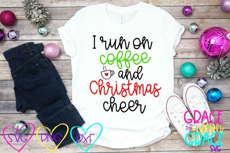 I Run on Coffee and Christmas Cheer