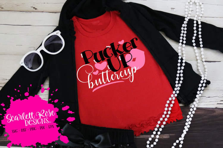 Pucker Up Buttercup SVG
