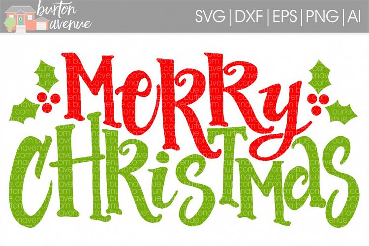 Merry Christmas w/Holly Berry cut File - SVG DXF EPS AI PNG