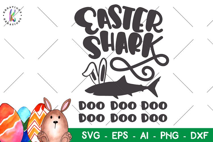 Easter svg Easter Shark Doo Doo Doo svg Happy easter ...