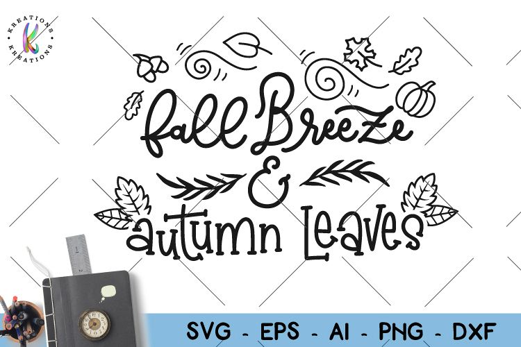 Fall Breeze svg Fall svg Autumn Leaves svg Fall Sayings svg