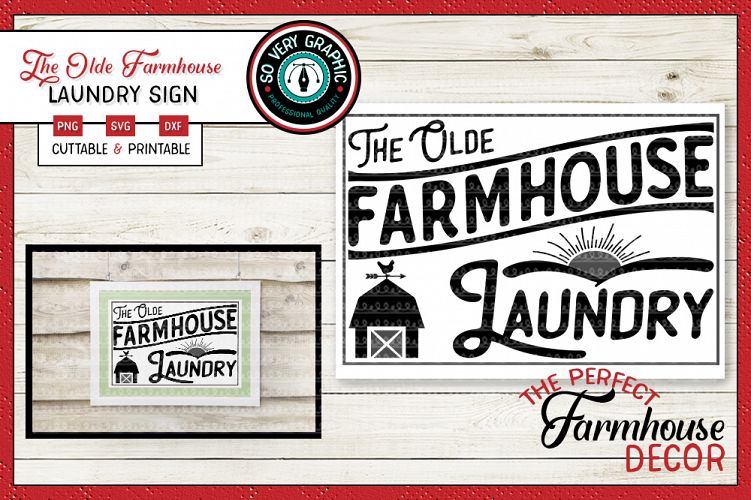 The Olde Farmhouse Laundry Sign SVG Cut File PNG Printable (194397