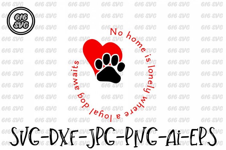 No home is lonely where a loyal dog awaits SVG, DXF