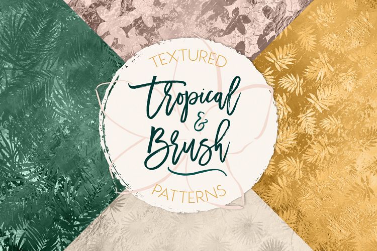 Textured Tropical & Brush Patterns