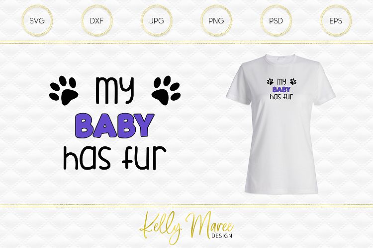 My Baby Has Fur SVG File | Dog SVG