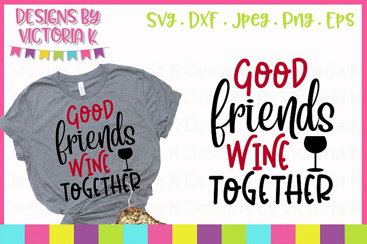 Free Free 277 Best Friends Wine Together Svg SVG PNG EPS DXF File