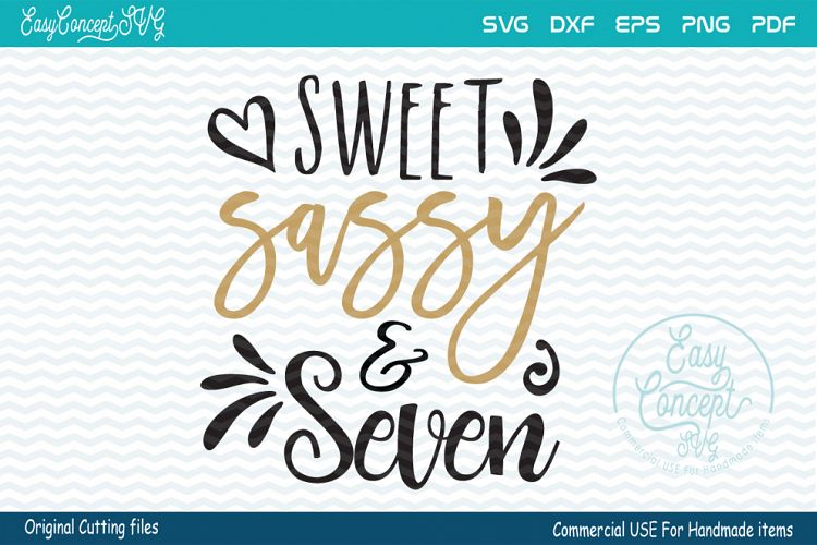 Sweet Sassy and Seven Svg, Birthday Svg, Girl Birthday Svg, Seventh Birthday Svg, 7th Birthday Svg