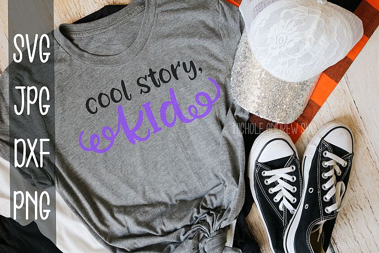 cool story kid, svg, mom shirt svg