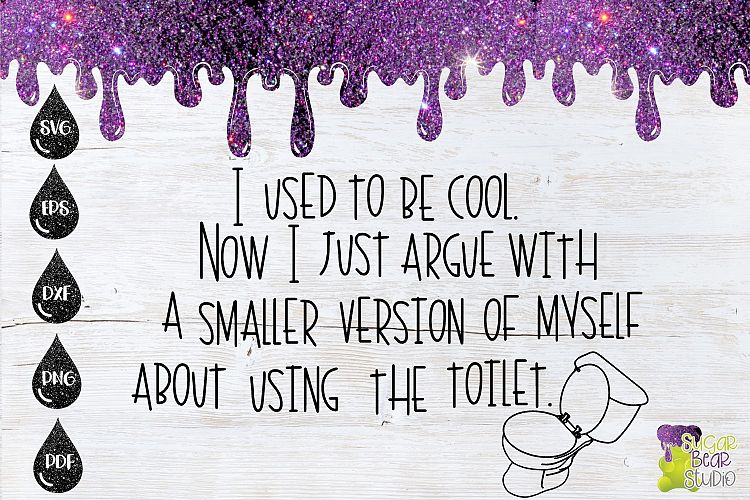 I Used To Be Cool. Potty Training SVG