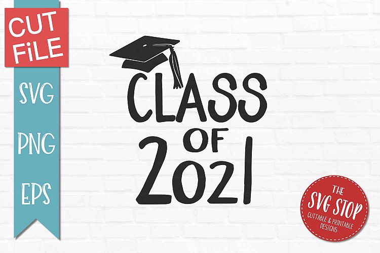 Download Class of 2021 Graduation-SVG, PNG, EPS (313424) | SVGs | Design Bundles