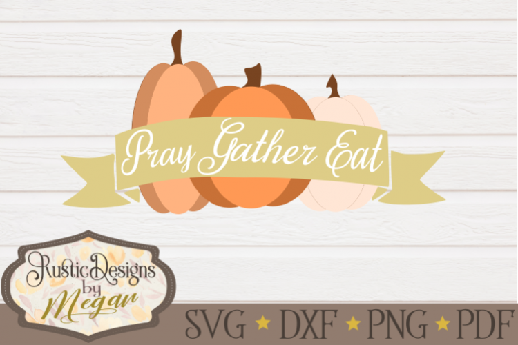 pray svg, gather svg, pumpkins svg, banner svg, dxf