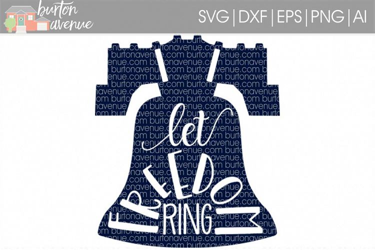 Let Freedom Ring Patriotic SVG Cut File for Silhouette, Cricut, Electronic Cutters