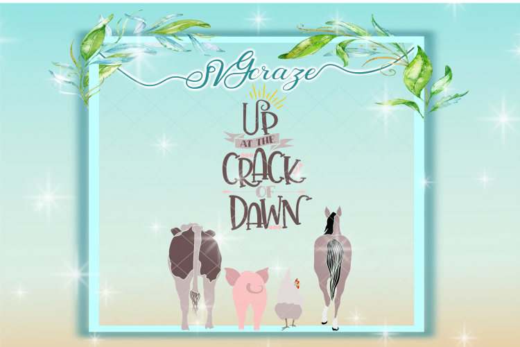Farm Quote SVG, Up At The Crack Of Dawn Quote SVG, Svg Files, Cow, Pig, Chicken, Horse, Animal Butt, Cricut, Silhouette, DXF