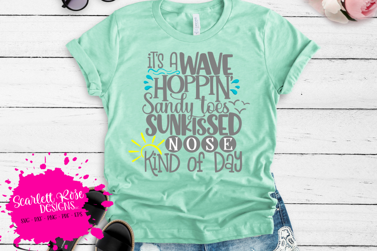 Its A Wave Hoppin Sandy Toes Sunkissed Nose Kind of Day 2
