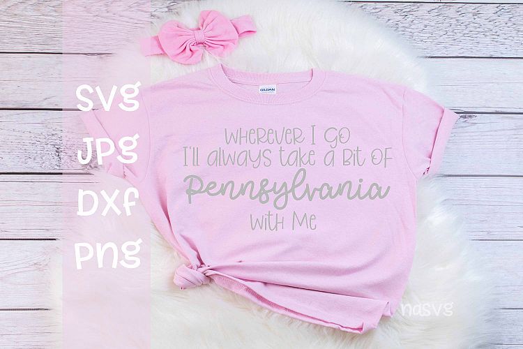 Wherever I go Ill take a bit of Pennsylvania With me, SVG