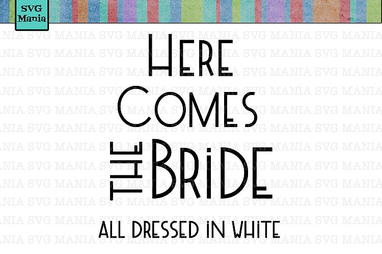 Here Comes the Bride SVG File, SVG Wedding, Wedding Sign SVG