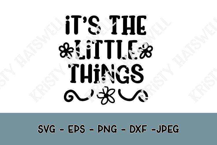 Its the Little Things SVG