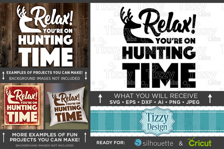 Relax Youre on Hunting Time - Deer HUNTING SVG Files - 828
