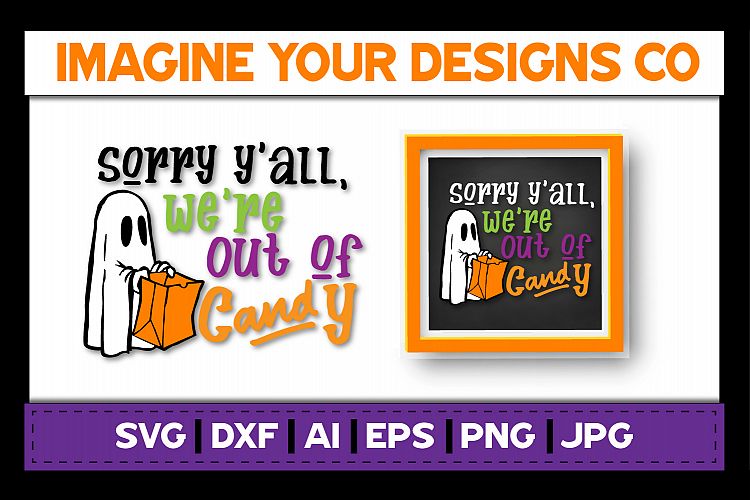 Sorry Yall, Were out of Candy SVG Digital Cut File