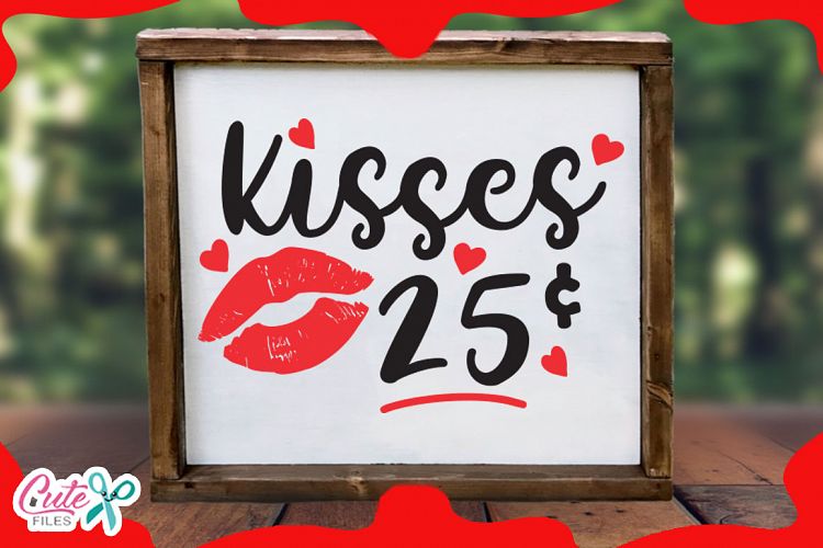 Kisses 25 Cents Svg Valentines Day For Crafter 50064 Cut Files Design Bundles