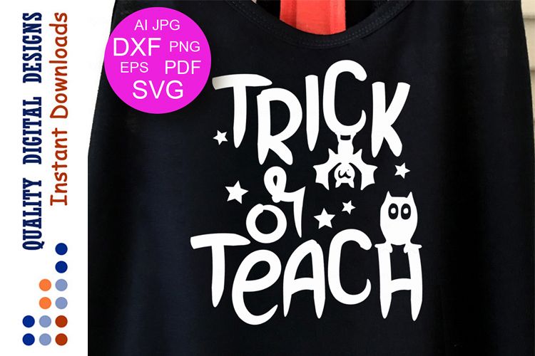 Trick or Teach SVG Teacher svg Halloween svg Owl clipart