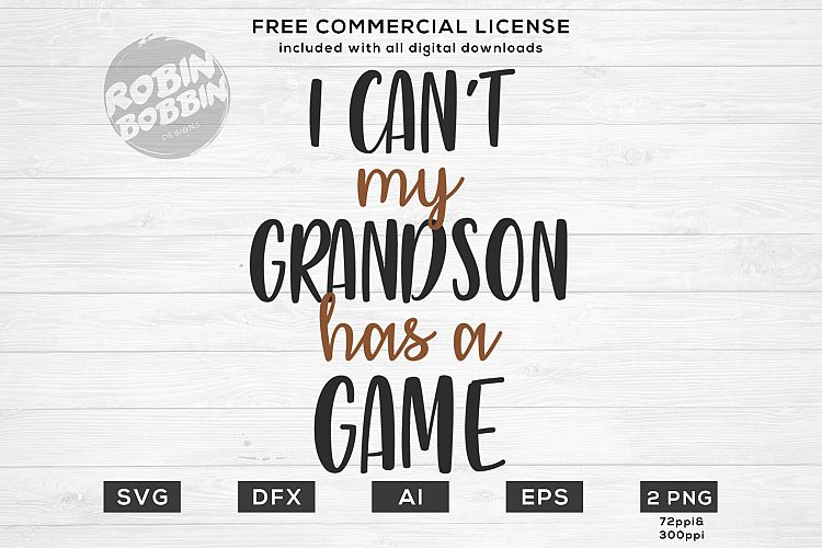 Download I Can't My Grandson Has a Game - Sport Grandma SVG File ...