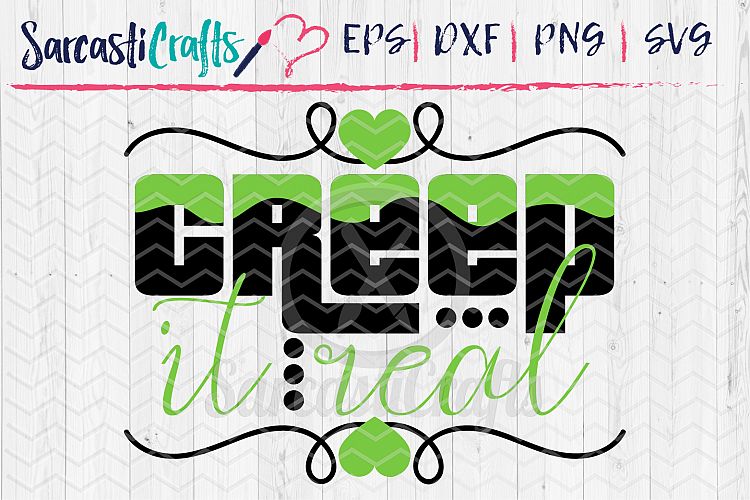 Creep It Real - SVG PNG EPS DXF