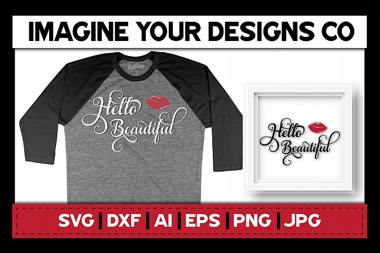 Hello Beautiful with Lips SVG Cut File