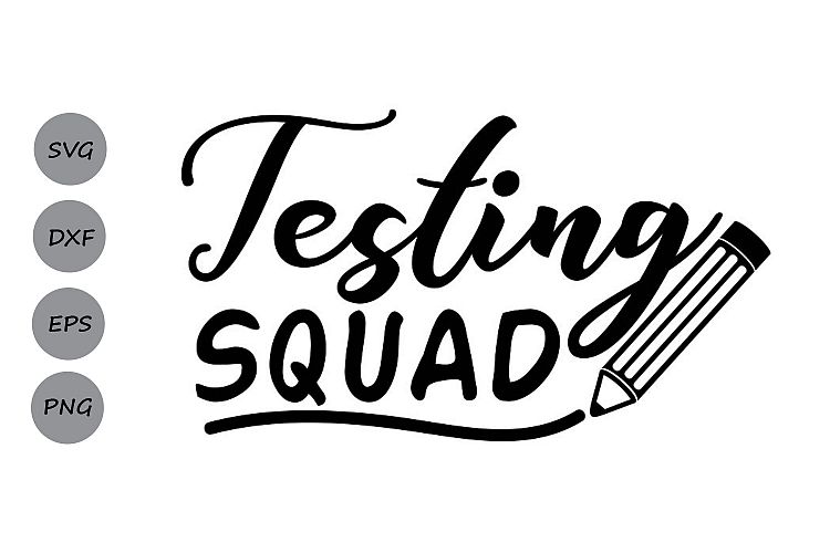 Download Testing Squad Svg, Teacher Svg, Teacher Life Svg, Teaching.