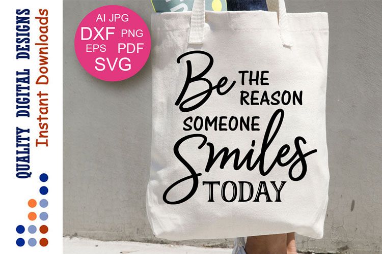 Be The Reason Someone Smiles Today Svg files Summer SVG