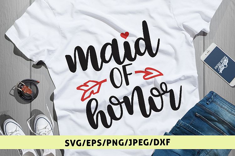 Maid Of Honor - Wedding SVG EPS DXF PNG Cutting Files