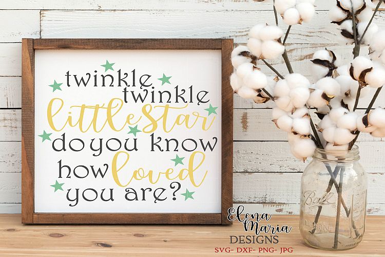 Twinkle Twinkle Little Star Do You Know How Loved You Are?
