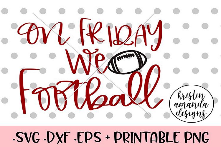 On Friday We Football Fall SVG DXF