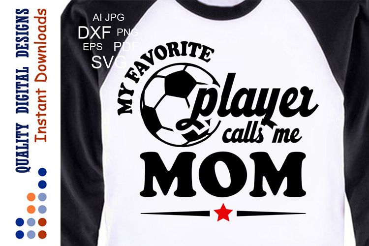 Soccer svg My Favorite Soccer Player Calls Me Mom Svg (133840
