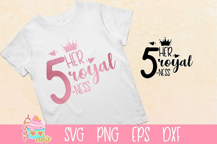 Download Her Royal Fiveness - Fifth Birthday - Little Girl SVG