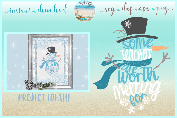 Some Teachers Are Worth Melting For Snowman SVG DXF EPS PNG
